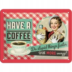 Plakat 15 x 20cm Have A Coffee 26105